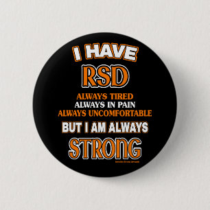 Always Strong...RSD/CRPS 6 Cm Round Badge