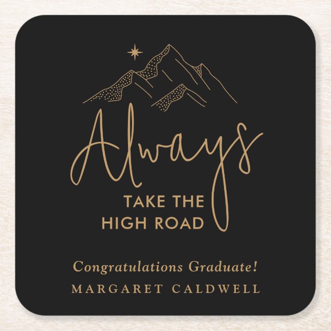 Always Take the High Road Grad Party Square Paper Coaster (Front)