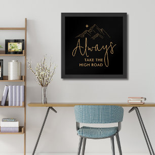 Always Take the High Road Motivational Poster