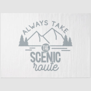 Always Take The Scenic Route Adventure Explore Tissue Paper