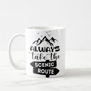Always Take The Scenic Route Coffee Mug