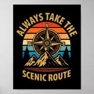 Always Take The Scenic Route Hiker Mountain Hiking Poster