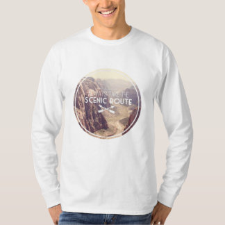 Always Take the Scenic Route T-Shirt