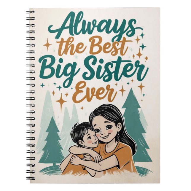  always the best big sister ever notebook (Front)