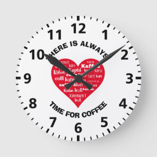 Always Time For Coffee Round Clock
