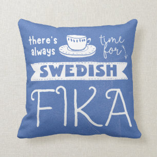 Always Time for Swedish Fika Cushion