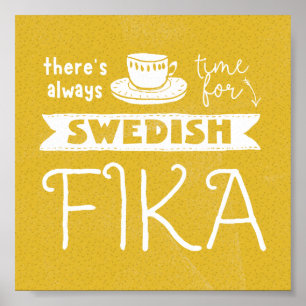 Always Time for Swedish Fika Poster