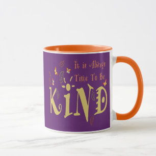 Always Time To Be Kind Mug