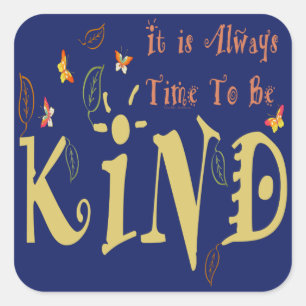 Always Time To Be Kind Stickers