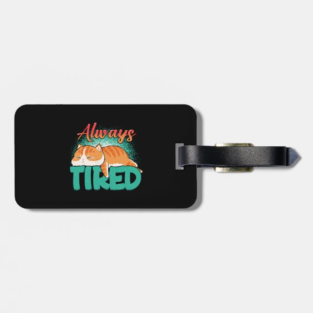 Always tired luggage tag (Back Horizontal)
