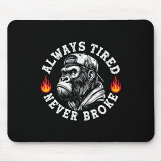 Always Tired Never Broke Funny Monkey (2 Sided) Mouse Pad
