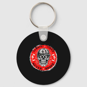 Always Tired Never Broke Funny Skull (on Back)  Key Ring