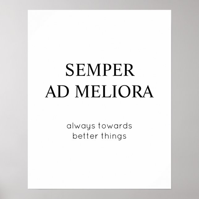 Always Towards Better Things Latin Quote Poster (Front)
