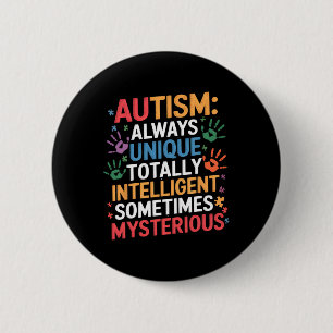 Always Unique Autism Awareness Totally Intelligent 6 Cm Round Badge
