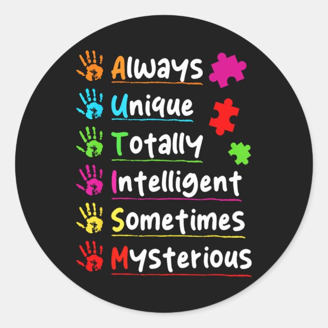 Always Unique Autism Awareness Totally Intelligent Classic Round Sticker (Front)