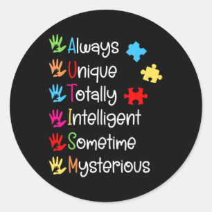 Always Unique Autism Awareness Totally Intelligent Classic Round Sticker
