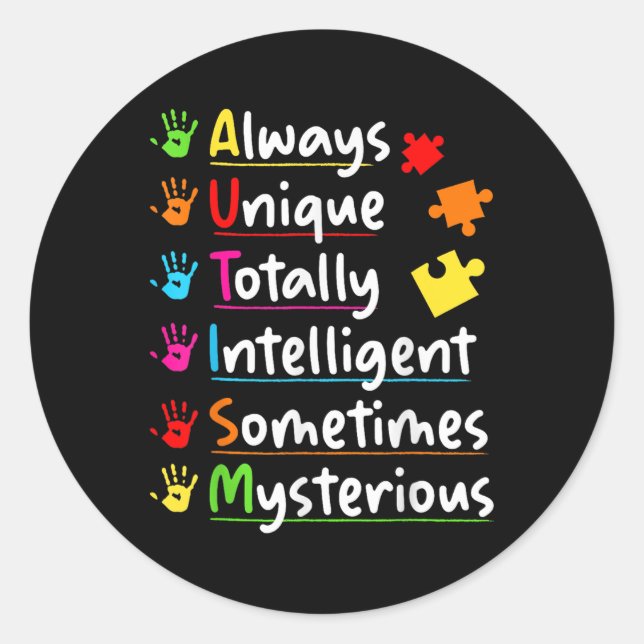 Always Unique Autism Awareness Totally Intelligent Classic Round Sticker (Front)