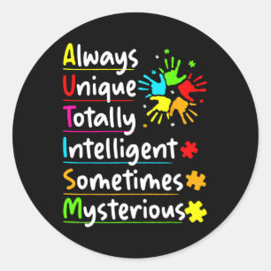 Always Unique Autism Awareness Totally Intelligent Classic Round Sticker