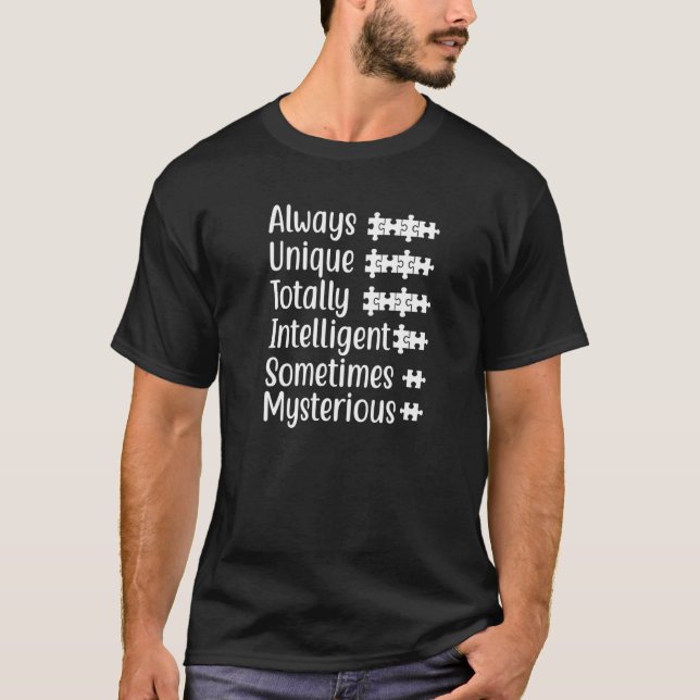 Always Unique Totally Intelligent  Autism T-Shirt (Front)