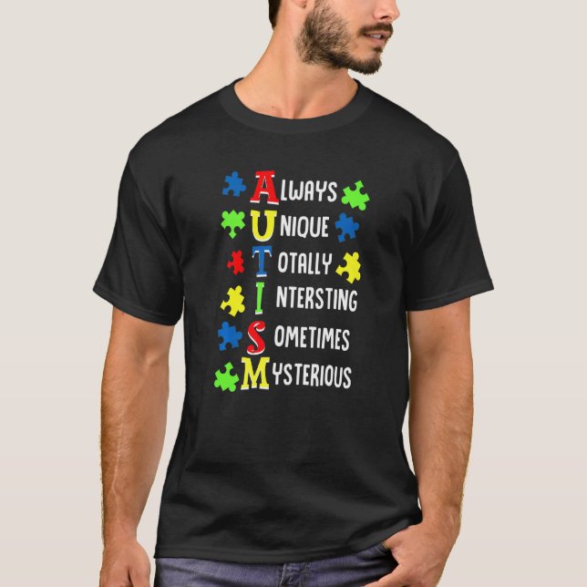 Always Unique Totally Intelligent Sometimes Autism T-Shirt (Front)