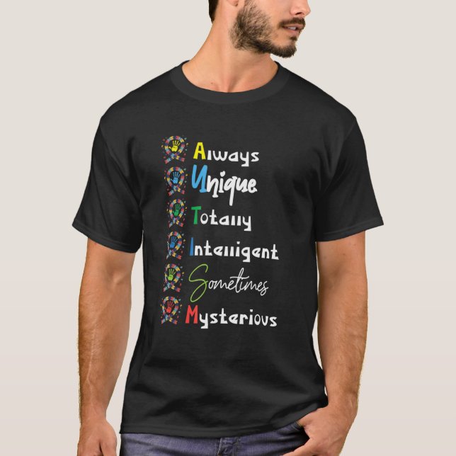 Always Unique Totally Intelligent Sometimes Autism T-Shirt (Front)