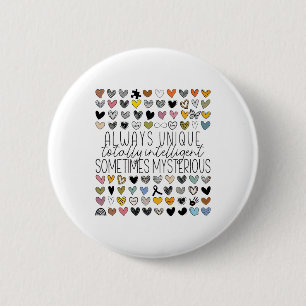 Always Unique Totally Intelligent Sometimes Myster 6 Cm Round Badge