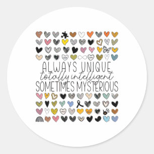 Always Unique Totally Intelligent Sometimes Myster Classic Round Sticker