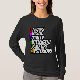 Always Unique Totally Intelligent Sometimes Myster T-Shirt