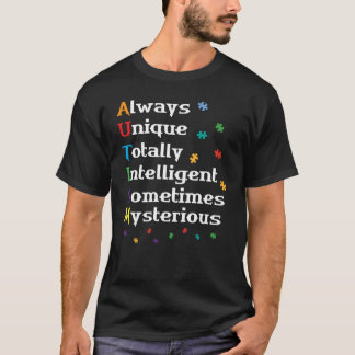 Always Unique Totally Intelligent Sometimes Myster T-Shirt