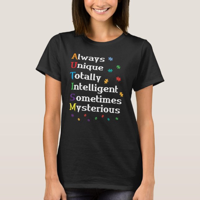 Always Unique Totally Intelligent Sometimes Myster T-Shirt (Front)