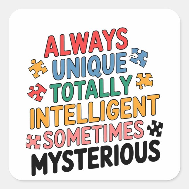 Always Unique Totally Intelligent Sometimes   Square Sticker (Front)