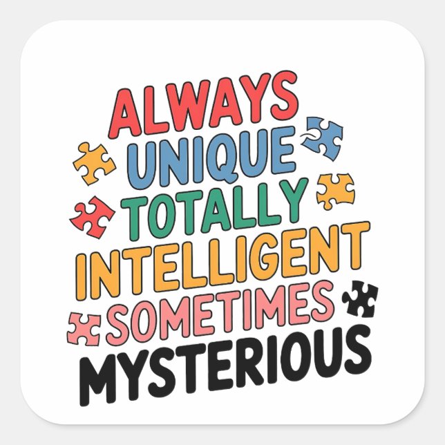 Always Unique Totally Intelligent Sometimes   Square Sticker (Front)
