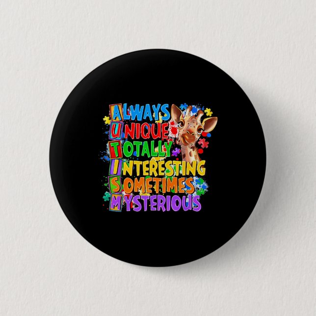 Always Unique Totally Interesting Sometimes Myster 6 Cm Round Badge (Front)