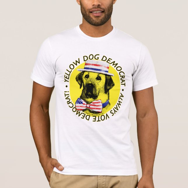 Always Vote Democrat - Yellow Dog Shirt (Front)