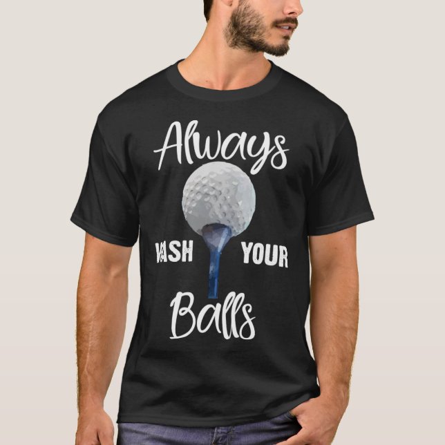 Always Wash Balls Golf Retro Golfing T-Shirt (Front)