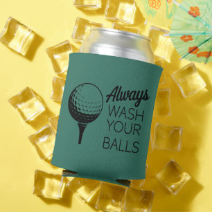 Always Wash Your Balls Funny Saying Golfing Golfer Can Cooler