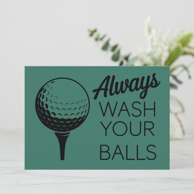 Always Wash Your Balls Funny Saying Golfing Golfer Invitation (Standing Front)