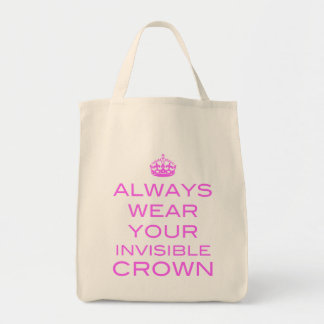 Always Wear Your Invisible Crown - Bag