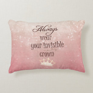 Always wear your Invisible Crown Quote Decorative Cushion