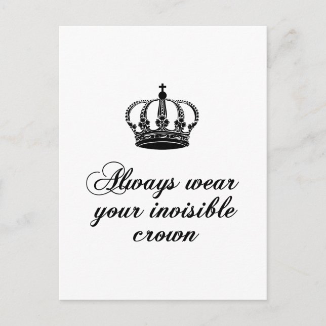 Always wear your invisible crown, word art design postcard (Front)