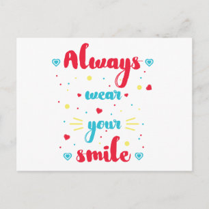 Always wear your smile Motivational Quote Postcard