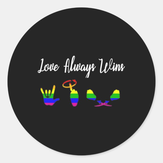 Always Wins Asl Awareness Gay Pride Lgbt  Classic Round Sticker (Front)
