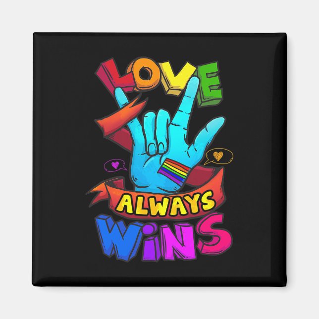 Always Wins Asl Deaf Awareness Gay Pride Lgbt 1  Magnet (Front)