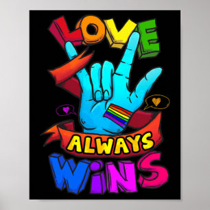 Always Wins Asl Deaf Awareness Gay Pride Lgbt 1  Poster