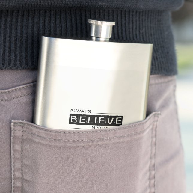 #AlwaysBelieveInYourselfClassicFlask Hip Flask (In Situ)