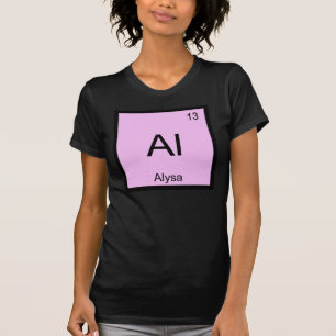 Alysa Name Chemistry Element Periodic Table T-Shirt