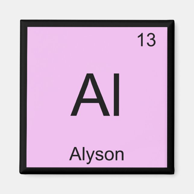 Alyson Name Chemistry Element Periodic Table Magnet (Front)