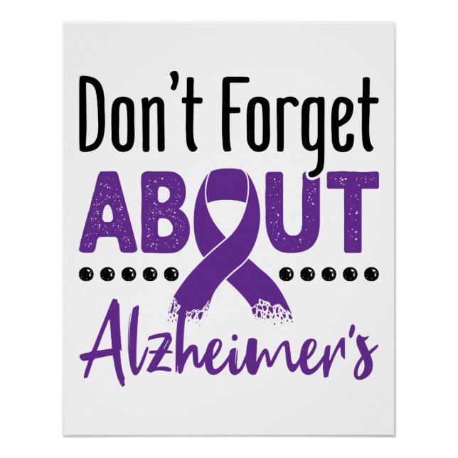 Alzheimer's Awareness Don't Forget About Alzheimer Poster (Front)
