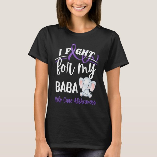 Alzheimer's Awareness I Fight Baba Alzheimer's Ele T-Shirt (Front)