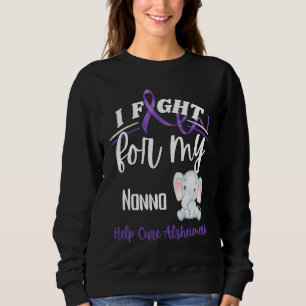 Alzheimer's Awareness I Fight For Nonno Alzheimer' Sweatshirt